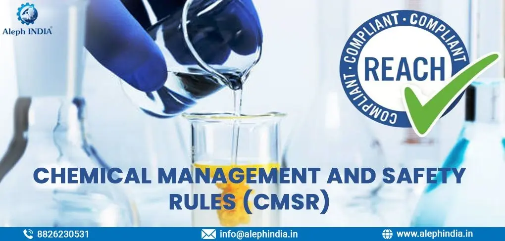 Latest Updates on Chemical Management and Safety Rules (CMSR) 2022