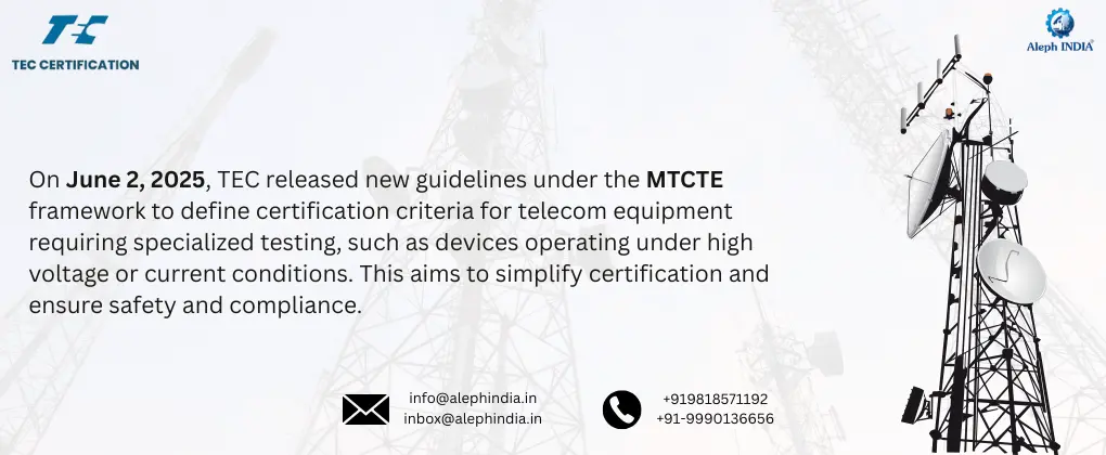 Update on MTCTE Certification: Criteria for Telecom Equipment with Specialized Test Requirements