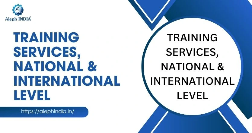 TRAINING SERVICES, NATIONAL & INTERNATIONAL LEVEL